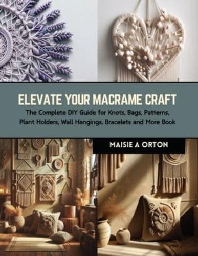 Elevate Your Macrame Craft