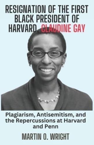 Resignation of the First Black President of Harvard, Claudine Gay