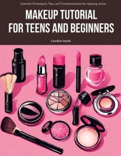 Makeup Tutorial for Teens and Beginners