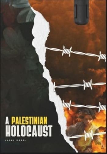 A Palestinian Holocaust