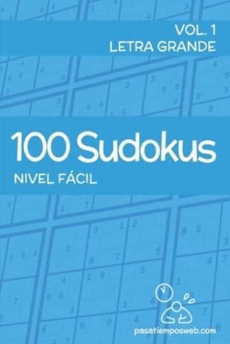 100 Sudokus De Nivel Fácil - Volumen 1