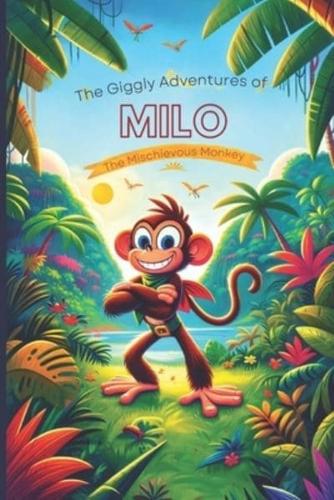 The Giggly Adventures of Milo the Mischievous Monkey