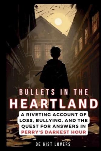 Bullets in the Heartland