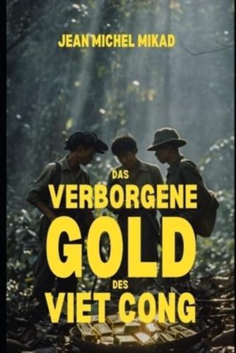 Das Verborgene Gold Des Vietcong