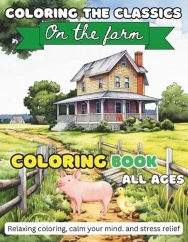 Coloring The Classics - Coloring Book for Adults.