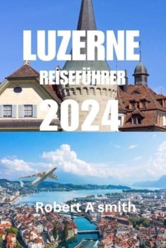 Reiseführer Luzern 2024