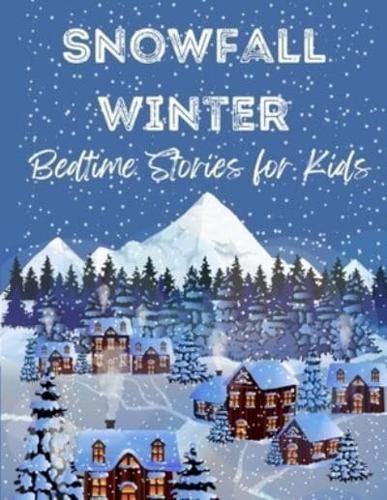 Snowfall Winter Bedtime Stories for Kids