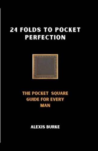 24 Folds to Pocket Perfection