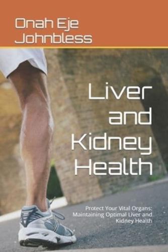 Liver and Kidney Health