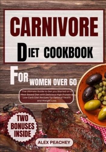 Carnivore Diet Cookbook for Women Over 60