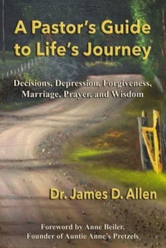 A Pastor's Guide to Life's Journey