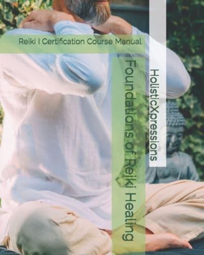 Foundations of Reiki Healing