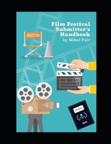 Film Festival Submitters Handbook 2024