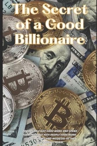 The Secret of a Good Billionaire