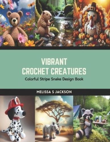 Vibrant Crochet Creatures