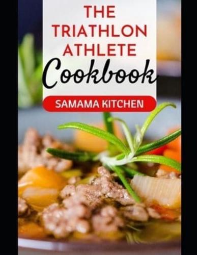 The Triathlon Athlete Cookbook