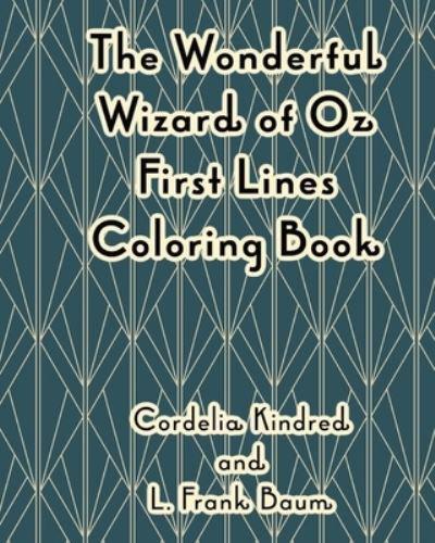 The Wonderful Wizard of Oz First Lines Coloring Book