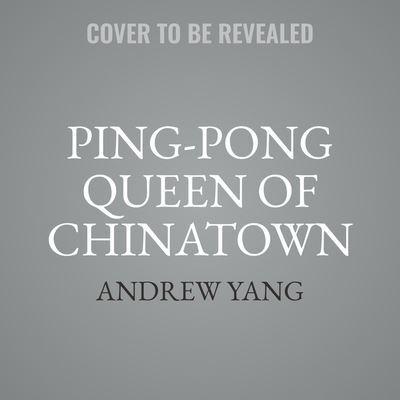 Ping-Pong Queen of Chinatown