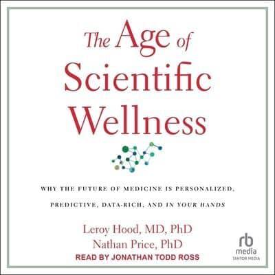 The Age of Scientific Wellness