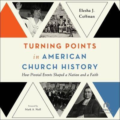 Turning Points in American Church History