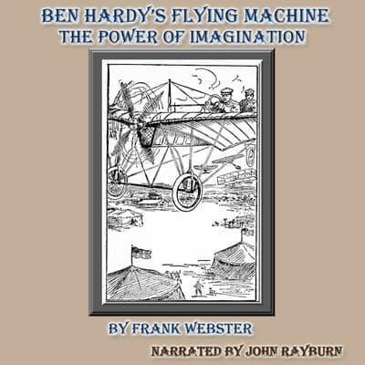 Ben Hardy's Flying Machine