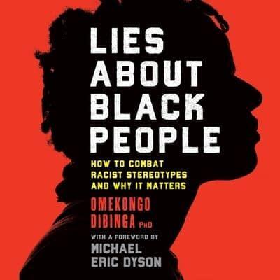 Lies About Black People