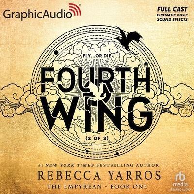 Fourth Wing (2 of 2) [Dramatized Adaptation]