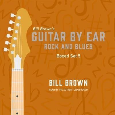 Guitar by Ear: Rock and Blues Box Set 5