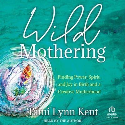 Wild Mothering