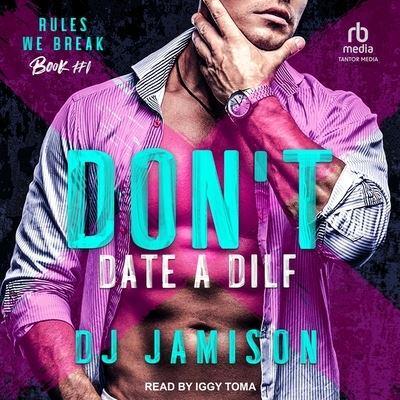 Don't Date a Dilf