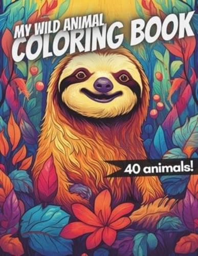My Wild Animal Coloring Book