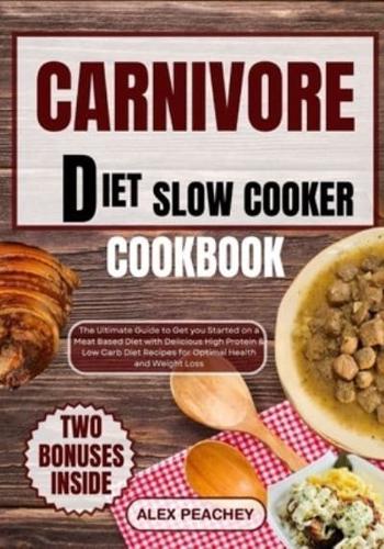 Carnivore Diet Slow Cooker Cookbook