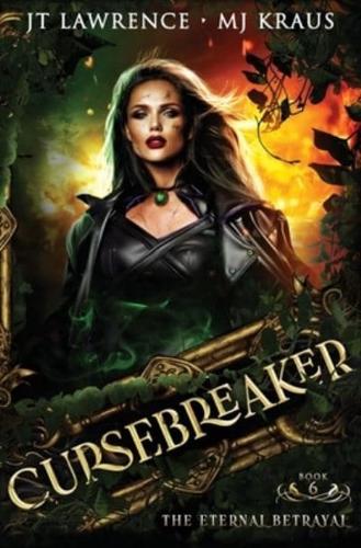 The Eternal Betrayal - Cursebreaker Book 6