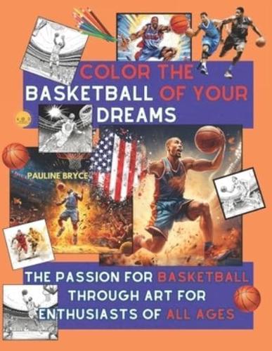 Color the Basketball of Your Dreams