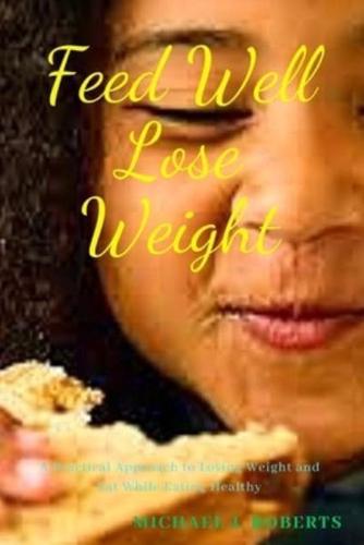 Feed Well Lose Weight