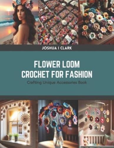 Flower Loom Crochet for Fashion