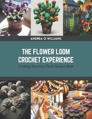 The Flower Loom Crochet Experience