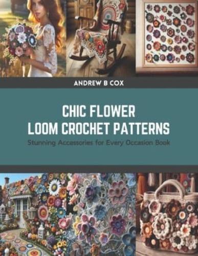 Chic Flower Loom Crochet Patterns