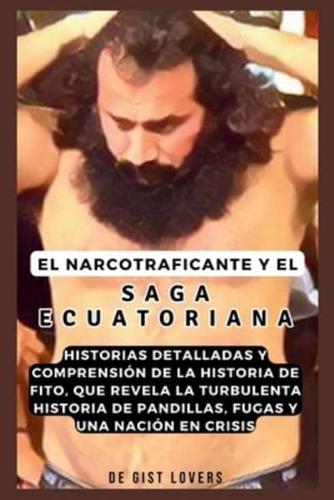 El Narcotraficante Y La Saga Ecuatoriana