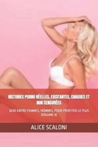 Histoires Porno Réelles, Excitantes, Chaudes Et Non Censurées