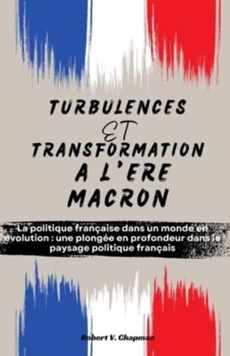 Turbulences Et Transformation À l'Ère Macron