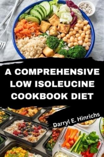 A Comprehensive Low Isoleucine Diet Cookbook