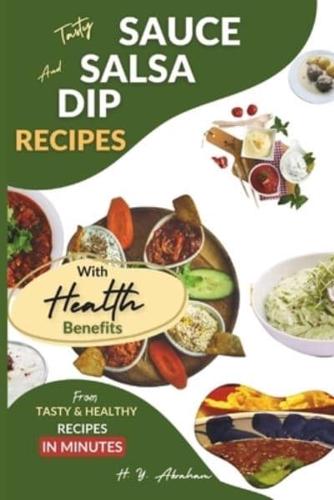 Tasty Sauce, Dip, and Salsa Recipes With Health Benefits