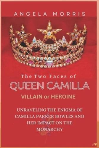 The Two Faces of Queen Camilla