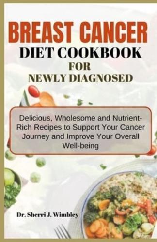 Breast Cancer Diet Cookbook for Newly Diagnosed