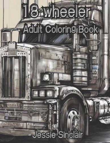18 Wheeler Adult Coloring Book