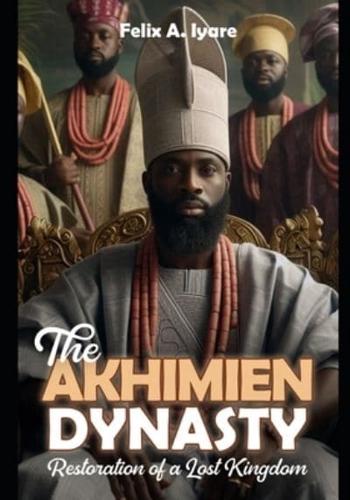 The Akhimien Dynasty