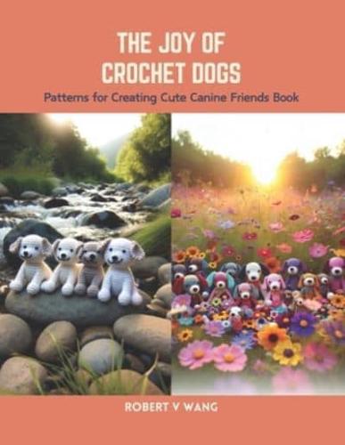 The Joy of Crochet Dogs