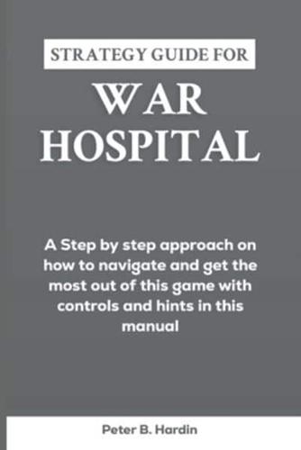 Strategy Guide for War Hospital