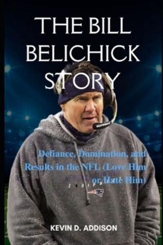 The Bill Belichick Story